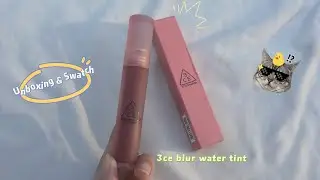 [UNBOXING & SWATCH] 3ce blur water tint màu Laydown // Son mlbb đánh đi học cực xinh