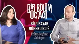 Bir Bölüm Üç Açı - Bilgisayar Mühendisliği Bölüm Başkanı