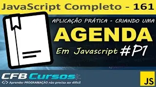 Aplicação Javascript 1 - Criando uma Agenda usando Javascript #P1 - Curso de Javascript - Aula 161