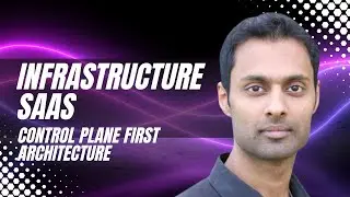 Infrastructure SaaS - A control plane first architecture