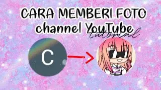 °•Cara mengganti atau kasih foto profil di YouTube•°