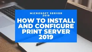 Window Server 2019 Training | How to Install and Configure Print Server -2019 (Hindi-20)
