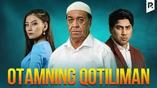 Otamning qotiliman (o'zbek film) | Отамнинг котилиман (узбекфильм)