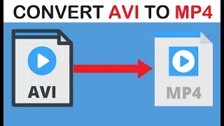 How to Convert AVI to MP4 | AVI to MP4 | Convert any Video Format MOV, WMV, FLV, AVI, MP4