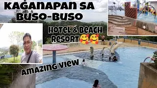 EP2 KAGANAPAN SA BUSO-BUSO HOTEL AND BEACH RESORT/AMAZING VIEW🥰 #katropa29vlog