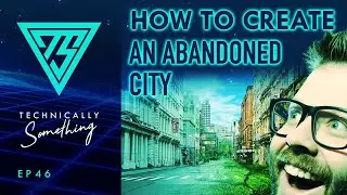 Photoshop - How To Create An Abandoned City