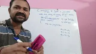 C program to Swap 2 numbers without using temporary variable in Telugu || C Programming in Telugu