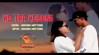 KO TRA KOSONG ( Anchen Matoke  )