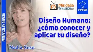 Diseño Humano: ¿cómo conocer y aplicar tu diseño? Entrevista a Nadia Soso