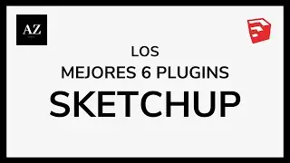 LOS PLUGINS ESENCIALES PARA SKETCHUP 2021 - TUTORIAL SKETCHUP 03