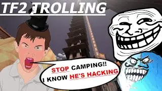 "I KNOW HE'S HACKING" | TF2 TROLLING/RAGE