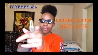 Dorm Room Haul 2018 II TAYBABY224