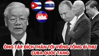 Quốc tế Bày Tỏ về cố tổng bí thư Nguyễn Phú Trọng!