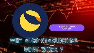 Why Algo stablecoins dont work | Why Terra Luna crashed