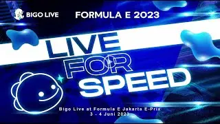 Bigo Live X Formula-E | 3 & 4 Juni 2023