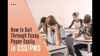 How to Sail Through Essay Paper Easily in CSS and PMS  || Stream Knowledge