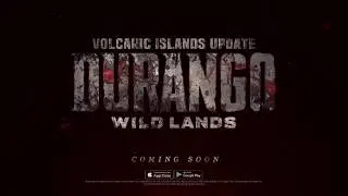 [Durango: Wild Lands] #Volcanic #Update Teaser