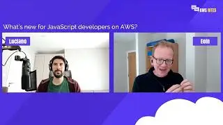 36. What’s new for JavaScript developers on AWS?