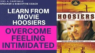 Movie Hoosiers Inspirational Story - How Not to Feel Intimidated?