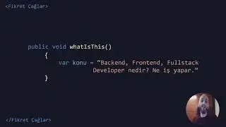 Bölüm 11 : Backend , Frontend ,Fullstack Developer nedir? Ne iş Yapar?
