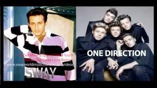 One Direction / Sway - Incomplete / Why Don't We Go There