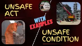 Unsafe Act & Unsafe Condition ! Difference Between Unsafe Act & Unsafe Condition