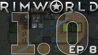 RIMWORLD 1.0 | Patch Leather | Ep 08 | RimWorld 1.0 Gameplay!