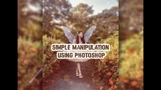 Tip#11: Simple manipulation using Phototshop CC 2020