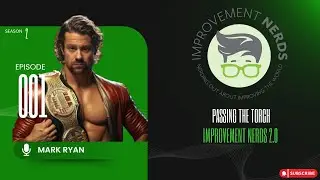 Improvement Nerds Podcast Season 2 Episode 1 - Passing the Torch