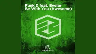 Be With You (Awesome) (Intro Mix)