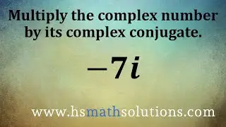 Multiplying Complex Conjugates (Example)