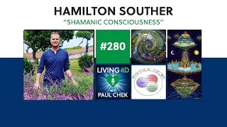 Episode 280 — Hamilton Souther: Shamanic Consciousness