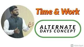 Time & Work || Alternate Days Concept || #SreedharJalapatiSir