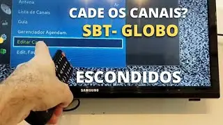 Tv Samsung não aparece todos CANAIS SBT e GLOBO ESCONDIDOS como SINTONIZAR