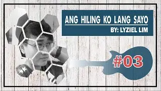 Ang Hiling Ko Lang Sayo by Lyziel Lim