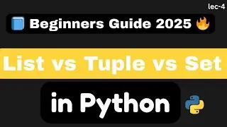 Lists vs Tuples vs Sets in Python | Python for Beginners in 2025 (Simple Explanation)