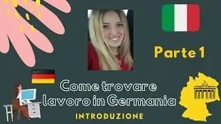Cosa serve per lavorare in Germania | Parte 1 di 