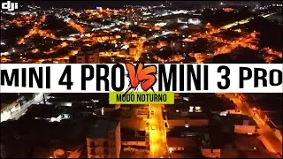 Comparativo: DJI Mini 4 Pro vs DJI Mini 3 Pro em Modo Noturno