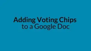 Adding a Voting Chip to Google Docs