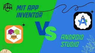 MIT App Inventor VS Android Studio