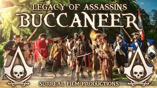 Legacy Of Assassins - "Buccaneer" - PART 1/2 - Assassin's Creed Live Action Short Film (Pirates)