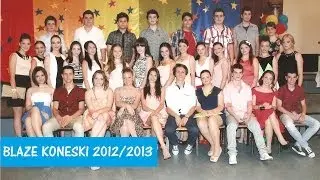 Our Priceless School Days • Blaze Koneski • Generation 2012/2013