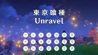 Unravel (Tokyo Ghoul) full ver. | Genshin Impact Lyre