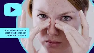 La Fisioterapia nella Sindrome di Sjogren Primaria Sistemica