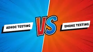 Smoke Testing vs. Ad Hoc: Modern IT Testing Practices | IT Engineering Bootcamp Insights