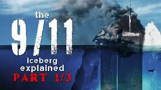 The 9/11 Iceberg Chart Explained (Part 1)