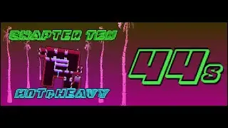 Hot&Heavy IL - 44s IGT (44.95s RTA)