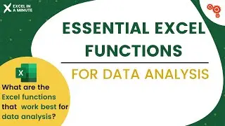 ESSENTIAL EXCEL FUNCTIONS FOR DATA ANALYSIS BY EXCEL IN A MINUTE