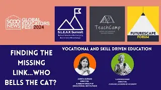 SGEF 2024 | Track: Vocational Ed | Finding the Missing Link | Amrita Burman | Lakshmi Kumar