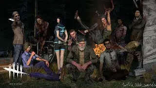 [ Dead by Daylight] День сурвов!